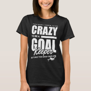 Camiseta El loco portero de fútbol