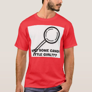 CAMISETA ¿EL LOLLIPOP, QUIERE A ALGUNA NIÑA DEL CARAMELO???