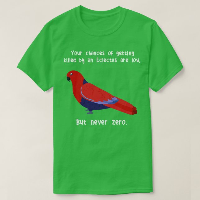 Camiseta El loro de Eclectus nunca cero (Diseño del anverso)