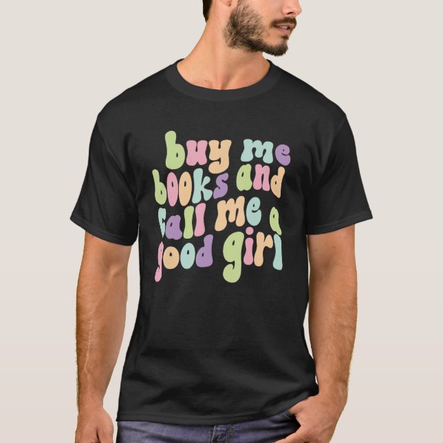 Camiseta El Lover De Libros Divertidos Me Compró Libros Y M (Anverso)