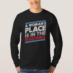 Camiseta El lugar de una mujer en el progresista de la resi