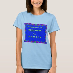 Camiseta El lugar de una mujer en la Casa Blanca