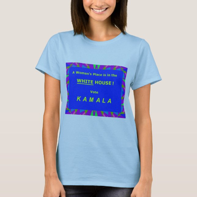 Camiseta El lugar de una mujer en la Casa Blanca (Anverso)