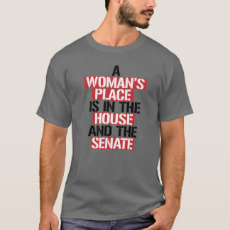 Camiseta El lugar de una mujer está en la casa y en el sena