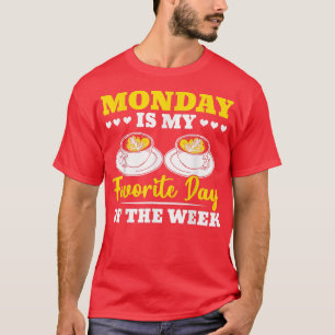 Camiseta El Lunes Es Mi Bebida De Café Favorito De La Seman