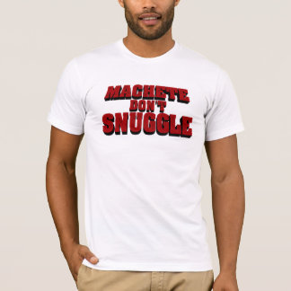 Camiseta El machete no snuggle
