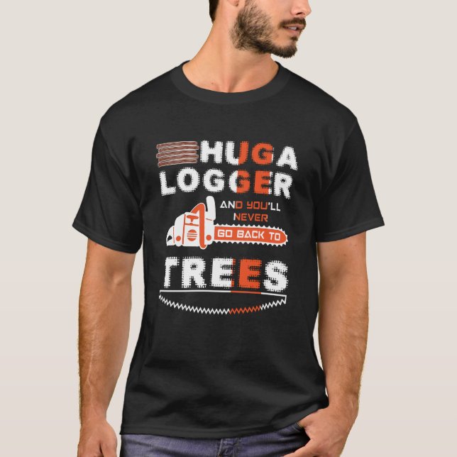 Camiseta El maderero y usted de Huga nunca volverán a los (Anverso)