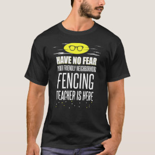 Camiseta El maestro de las esgrimas no tiene miedo