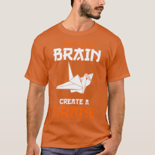 Camiseta El Maestro Origami Entrena Tu Cerebro Crea Una Grú