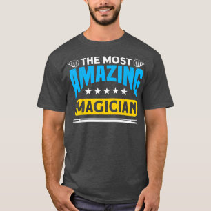 Camiseta El Mago Más Increíble Para El Mago