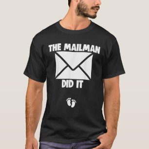 Camiseta El Mailman Lo Hizo Graciosamente Embarazo De Mujer