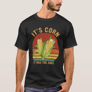 Camiseta El maíz tiene el maíz retro de jugo