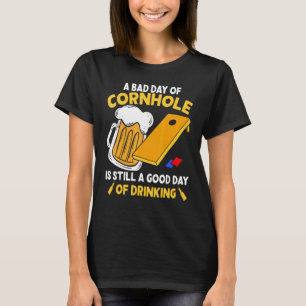Camiseta El Mal Día De La Aguja De Cornhole Es Un Buen Día 