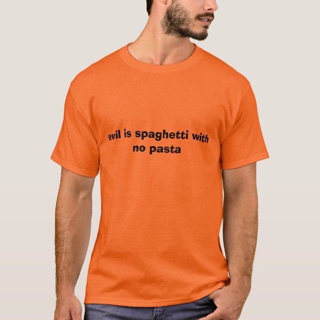 Camiseta el mal es espagueti sin las pastas (Anverso)