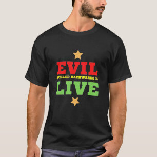 Camiseta El mal expulsado hacia atrás está vivo