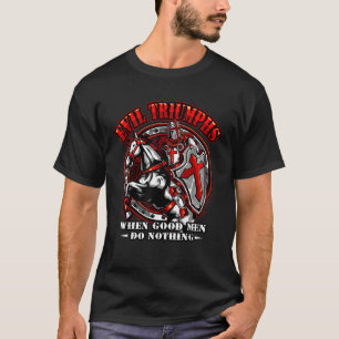 Camiseta El mal triunfa cuando los buenos hombres no hacen