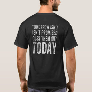 Camiseta El mañana de las mujeres no está prometido, insúlt