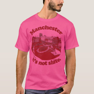 Camiseta El Manchester no es una mierda