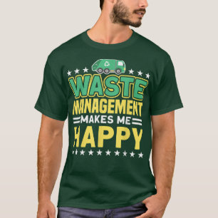 Camiseta El manejo de desechos me hace feliz camión de basu