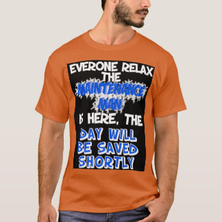 Camiseta El Mantenimiento De La Calma Está Aquí Para Salvar