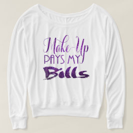 Camiseta El maquillaje paga a mis cuentas el purpurina