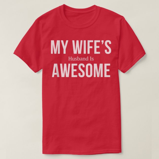 Camiseta El marido de mi esposa es horrible (Diseño del anverso)