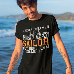 Camiseta El marinero nunca soñó con paseos en bote divertid