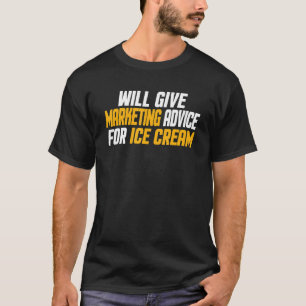 Camiseta El Marketing Dará Consejos De Comercialización Par
