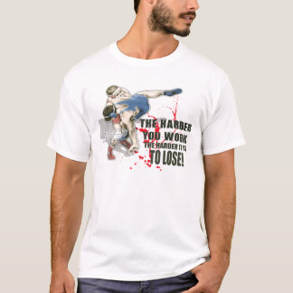 Camiseta el más duro usted trabajo