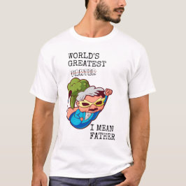 Camiseta El más grande del mundo del pedo quiero decir padr