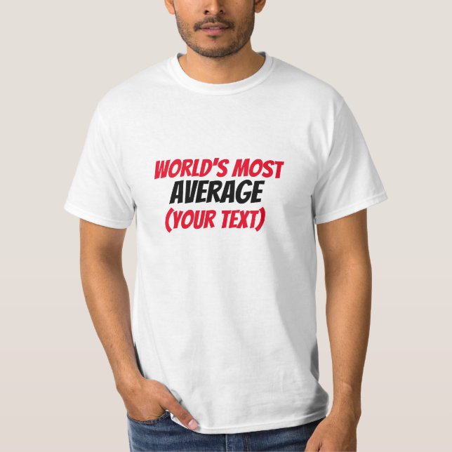 Camiseta El más promedio del mundo (tu texto) (Anverso)