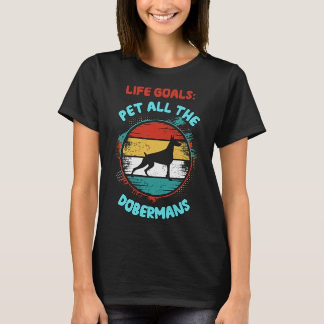 Camiseta El Mascota del Trabajo de Vida Todos Los Dobermans (Anverso)