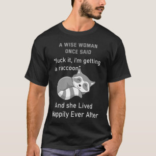 Camiseta El mascota Raccoon Ama A Mamá Una Mujer Sabia Dijo