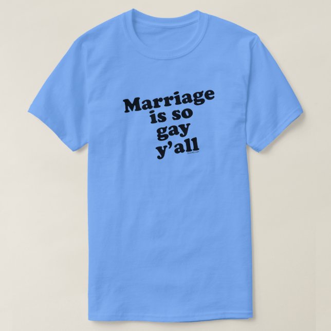 CAMISETA ¡EL MATRIMONIO ES TAN GAY! (Diseño del anverso)