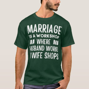Camiseta El matrimonio es un taller donde trabaja en tienda