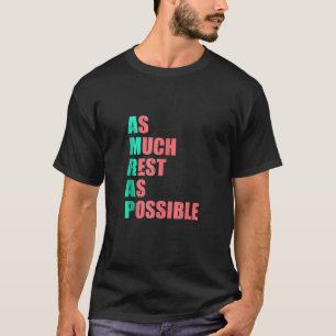 Camiseta El máximo descanso posible de AMRAP Funny Trendy T