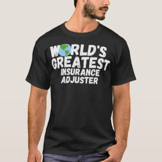 Camiseta El Mayor Regalo De Ajuste De Seguros Del Mundo