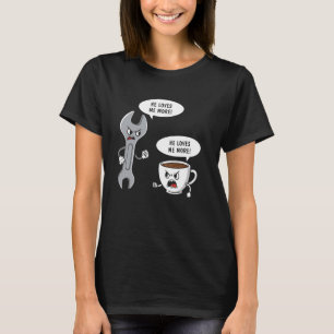 Camiseta Él me ama más Wrench coffee, mecánico divertido pa