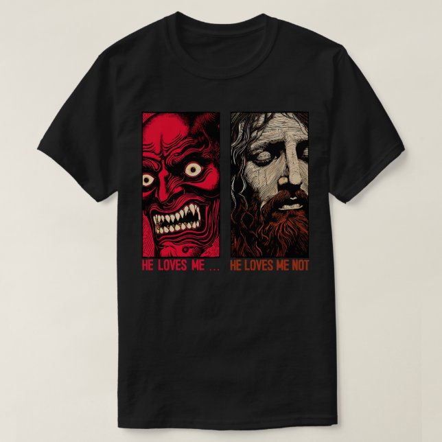 Camiseta Él Me Ama, Me Ama, No (Diseño del anverso)