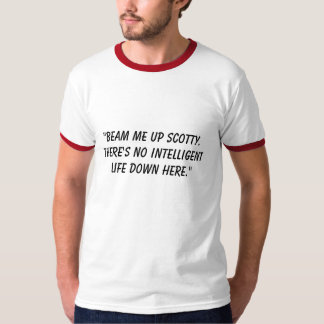 Camiseta El "" me emite encima de Scotty. No hay vida