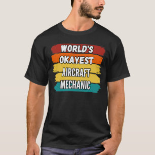 Camiseta El Mecánico de Aeronaves El Más o Menos Mejor Mecá