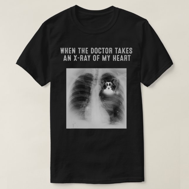 Camiseta El Médica De Perro De PAPILLON Toma Un XRay De Mi  (Diseño del anverso)