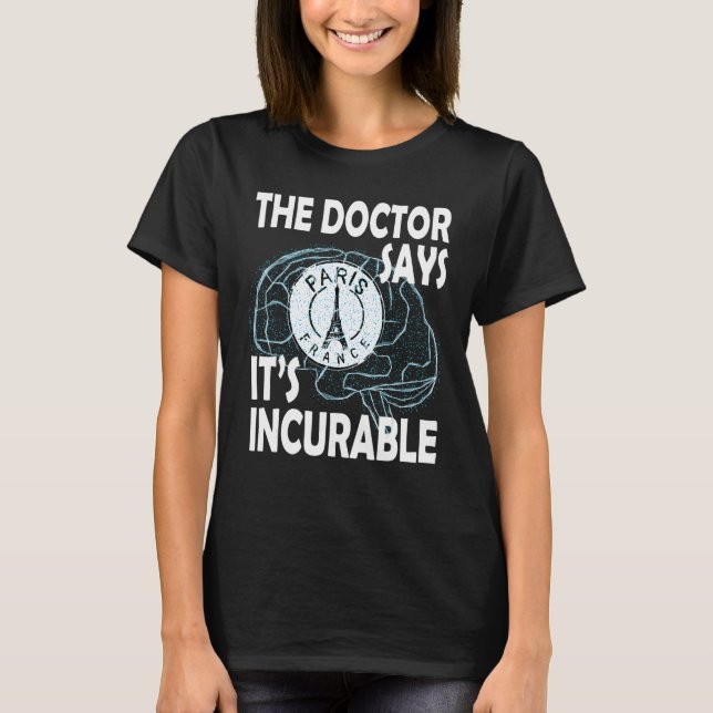 Camiseta El Médica dice que es incurable la Francia Eiffel (Anverso)
