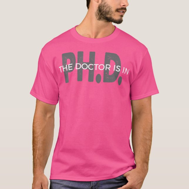 Camiseta El Médico Está En Médico De Phd (Anverso)