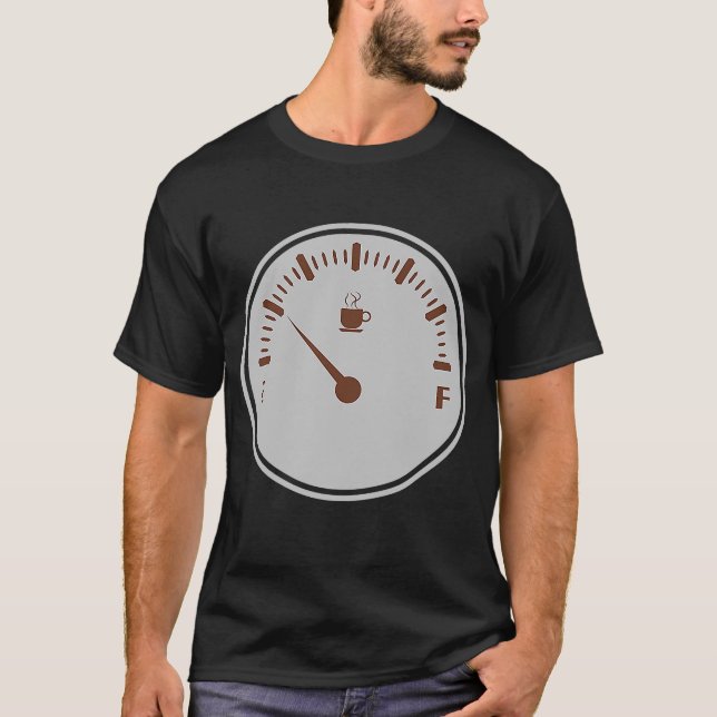 Camiseta El medidor de café vacío de combustible bajo neces (Anverso)
