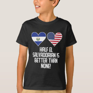 Camiseta El medio EL salvadoreño es mejor que ninguno