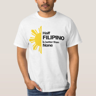 Camiseta El medio filipino es mejor que ninguno