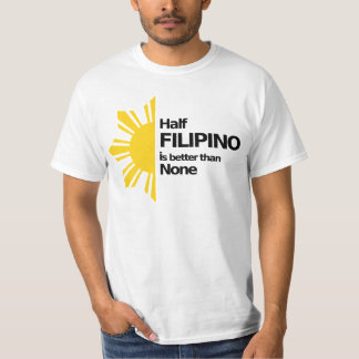 Camiseta El medio filipino es mejor que ninguno