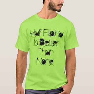 Camiseta El medio filipino es mejor que ninguno