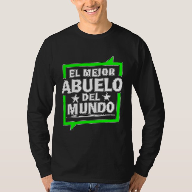Camiseta El Mejor Abuelo Del Mundo Spanish World s best Gra (Anverso)
